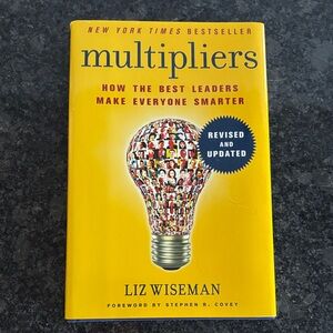 NWOT Multipliers: How the Best Leaders Make Everyone Smarter - Revised & Updated
